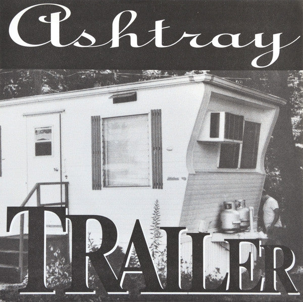 Ashtray (2) : Trailer (7")