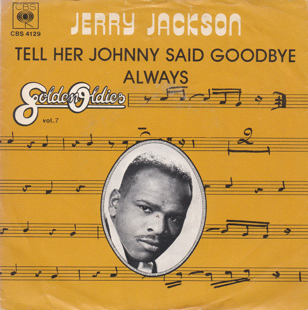 Jerry Jackson : Tell Her Johnny Said Goodbye / Always (7", Single, RE)