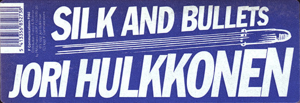 Jori Hulkkonen : Silk And Bullets (12")