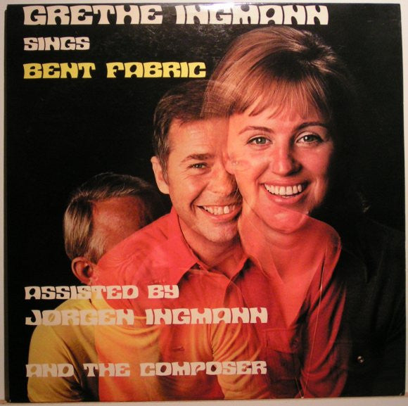 Grethe Ingmann Assisted By Jørgen Ingmann And Bent Fabricius-Bjerre : Grethe Ingmann Sings Bent Fabric (Assisted By Jørgen Ingmann And The Composer) (LP, Album)