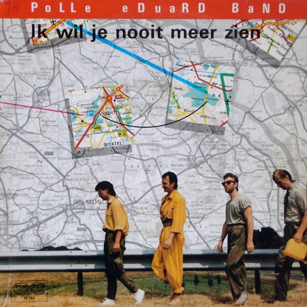 Polle Eduard Band : Ik Wil Je Nooit Meer Zien (7", Single)