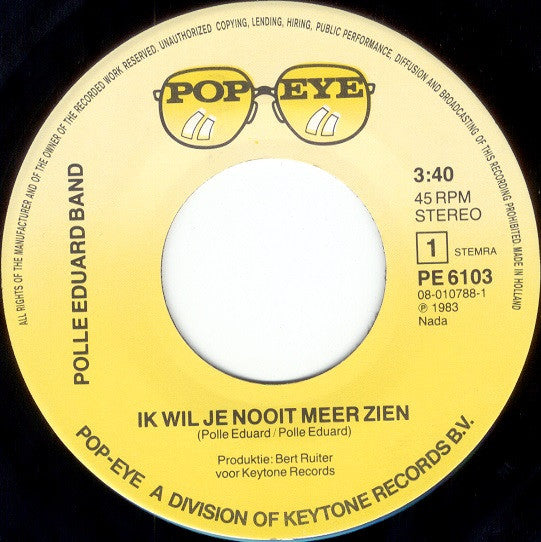 Polle Eduard Band : Ik Wil Je Nooit Meer Zien (7", Single)