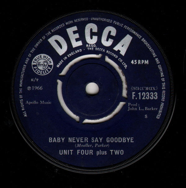 Unit Four Plus Two : Baby Never Say Goodbye (7", Single)