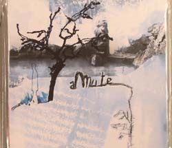 aMute : A Hundred Dry Trees - Une Centaine D'Arbres Secs (CD, Album)