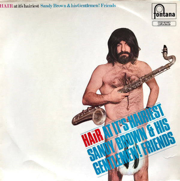 Sandy Brown (3) : "Hair" - At It's Hairiest (LP, Album)