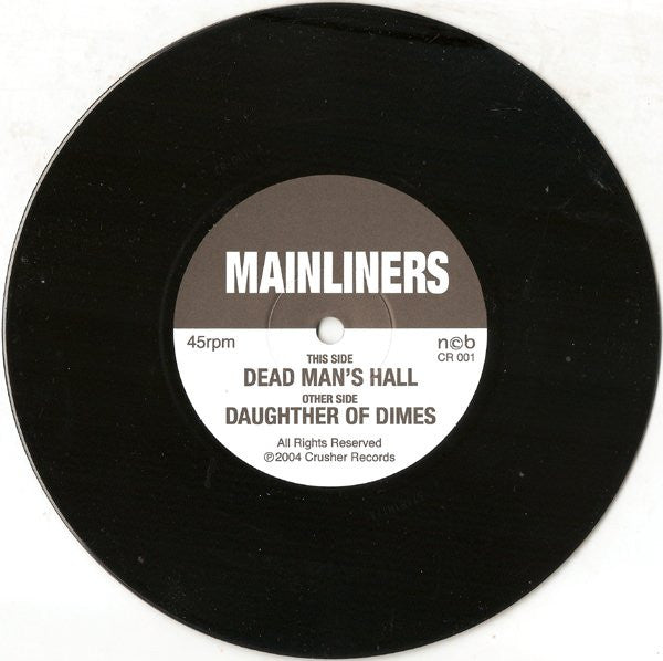 The Mainliners : Dead Man's Hall / Daughter Of Dimes (7", Single)