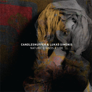 Candlesnuffer & Lukas Simonis : Nature Stands Aside (CD, Album)