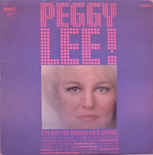 Peggy Lee : I've Got The World On A String (LP, Comp)