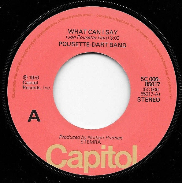 Pousette-Dart Band : What Can I Say (7", Single)