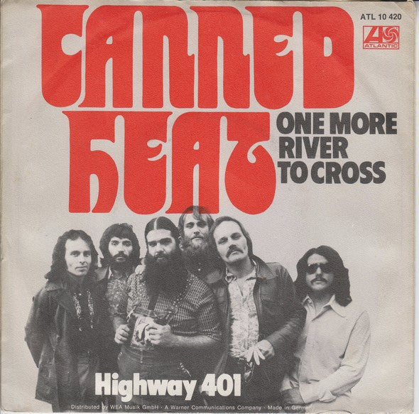 Canned Heat : One More River To Cross / Highway 401 (7", Single)