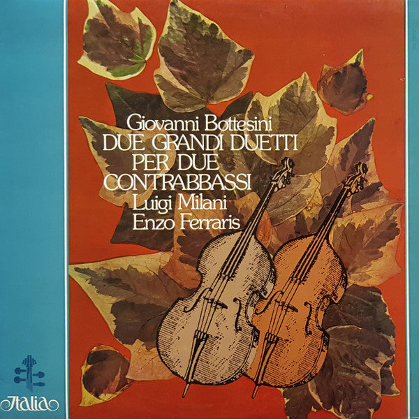 Giovanni Bottesini / Luigi Milani (2) / Enzo Ferraris : Due Grandi Duetti Per Due Contrabbassi (LP, Album)