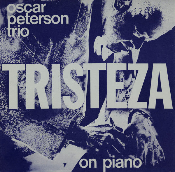 The Oscar Peterson Trio : Tristeza On Piano (LP, Album, RP)