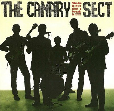 The Canary Sect : Shake It But Don't Break It!!!!!! (LP)