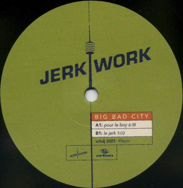 Jerk Work : Big Bad City (12")