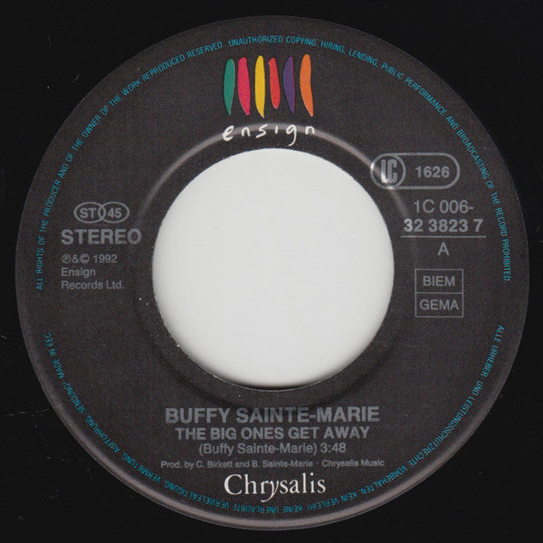 Buffy Sainte-Marie : The Big Ones Get Away (7")