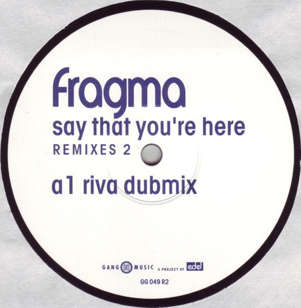 Fragma : Say That You're Here (Remixes 2) (12")