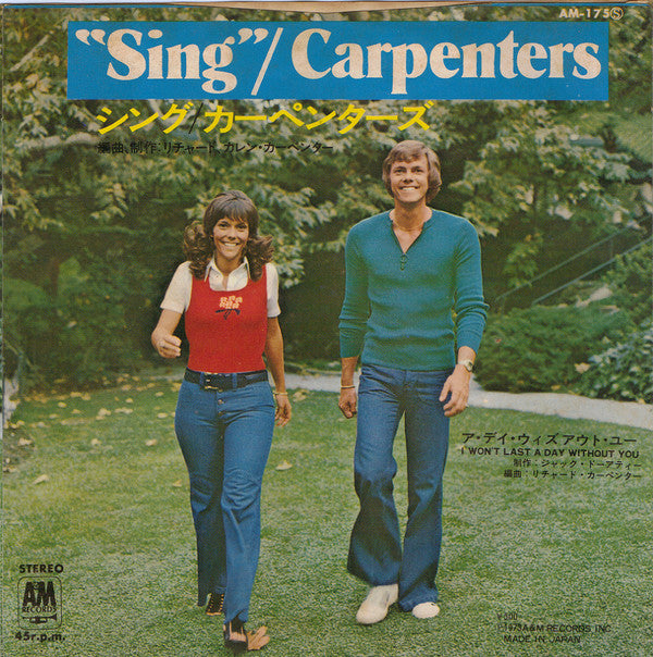 Carpenters : Sing / I Won't Last A Day Without You (7", Single)