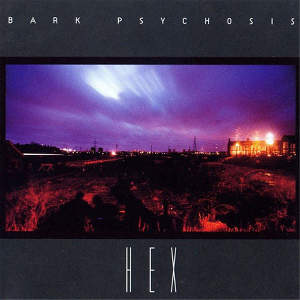 Bark Psychosis : Hex (2x12", Album, RE, RM, RP)