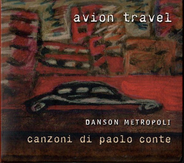 Avion Travel : Danson Metropoli - Canzoni Di Paolo Conte (CD, Album, Dig)