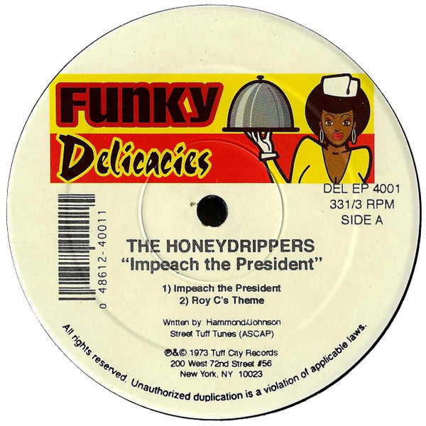 The Honey Drippers / Spoonie Gee : Impeach The President / (You Ain't Just A Fool) You's An Old Fool (12")