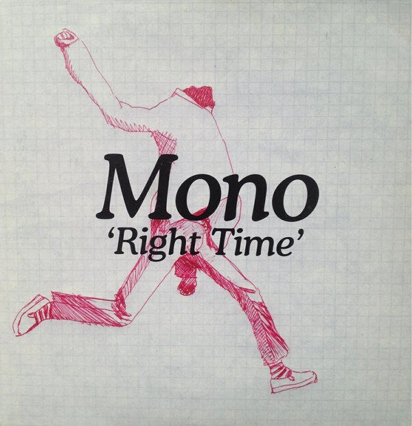 Mono (13) : Right Time (7", Single, Ltd)