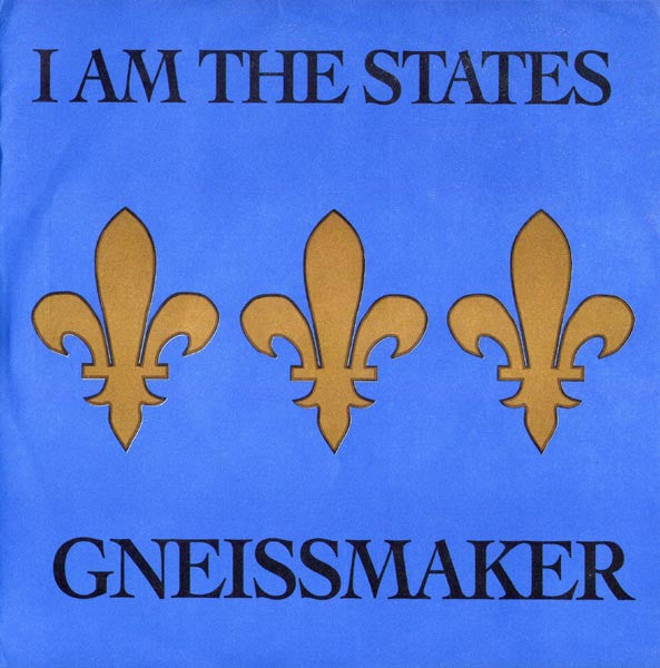 Gneissmaker : I Am The States / Retarded Triplets (7", Single)
