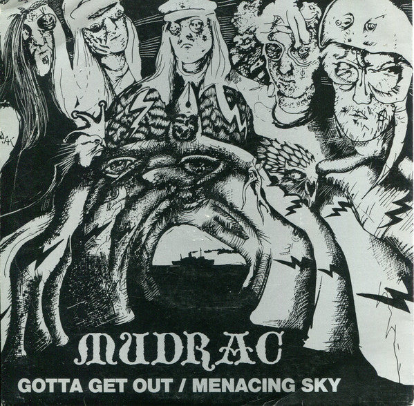 Mudrac : Gotta Get Out / Menacing Sky (7", Single, Ltd)