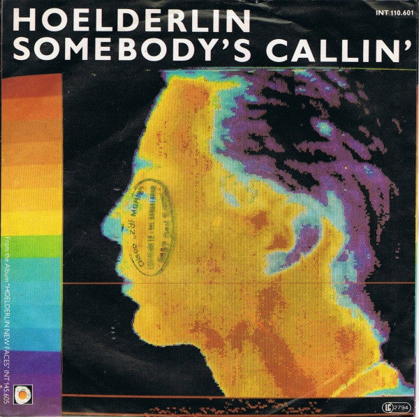Hoelderlin : Somebody's Callin' / The Shouter (7", Single)