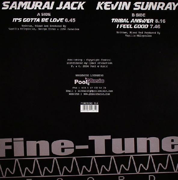 Samurai Jack / Kevin Sunray : It's Gotta Be Love / Tribal Answer / I Feel Good (12")