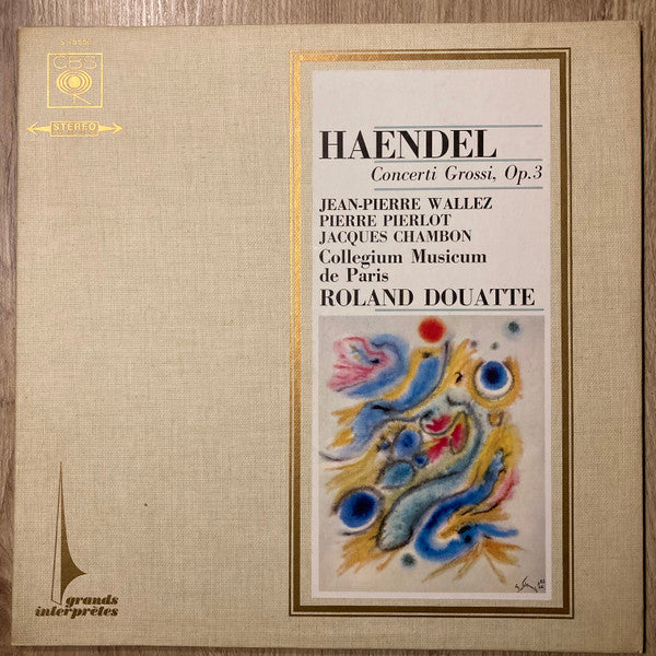 Haendel*, Jean-Pierre Wallez, Pierre Pierlot, Jacques Chambon, Collegium Musicum De Paris, Roland Douatte : Concerti Grossi Op.3 (LP, Mono)