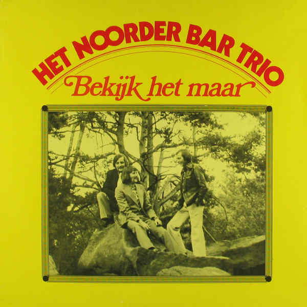 Het Noorder Bar Trio : Bekijk Het Maar (LP, Album)