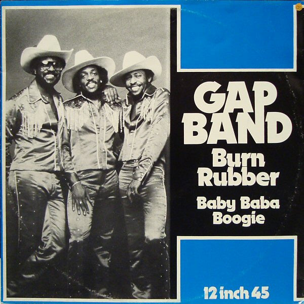 The Gap Band : Burn Rubber (Why You Wanna Hurt Me) (12", Maxi)