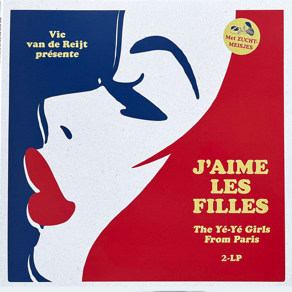 Various : Vic Van De Reijt  J’aime Les Filles / The Ye-Ye Girls From Paris (2xLP, one)