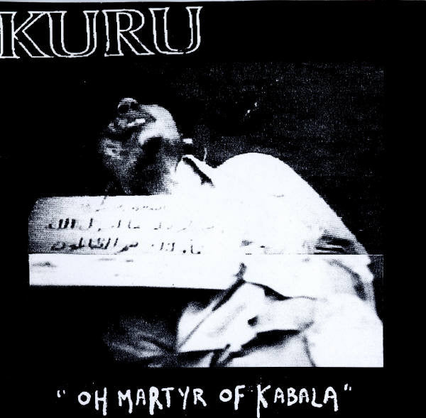 Kuru (4) / Rectify : "Oh Martyr Of Kabala" / Scream (7")