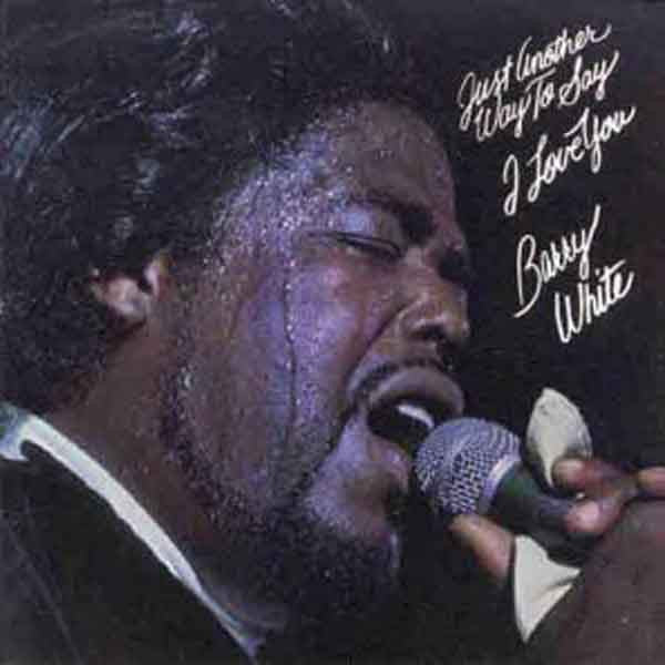 Barry White : Just Another Way To Say I Love You (LP, Album)