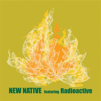 New Native (2) Featuring Radioactive (11) : Breakthrough (CD, EP)