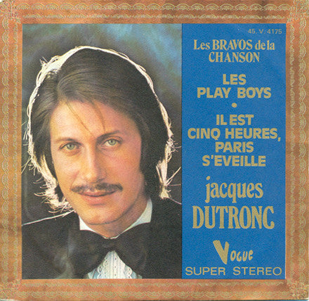 Jacques Dutronc : Les Play Boys / Il Est Cinq Heures, Paris S'Eveille (7", Single)