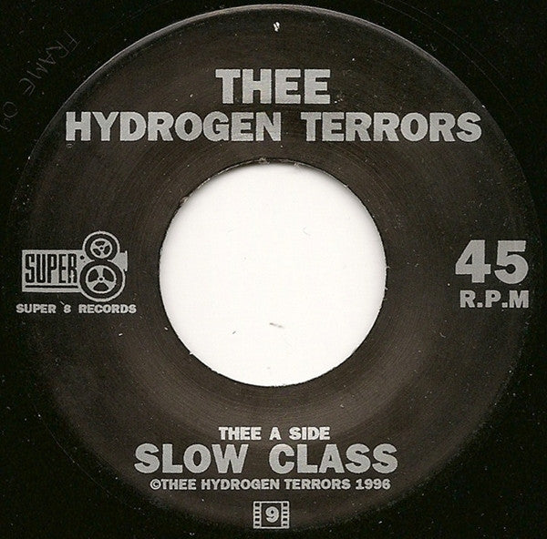 Thee Hydrogen Terrors : Slow Class (7")