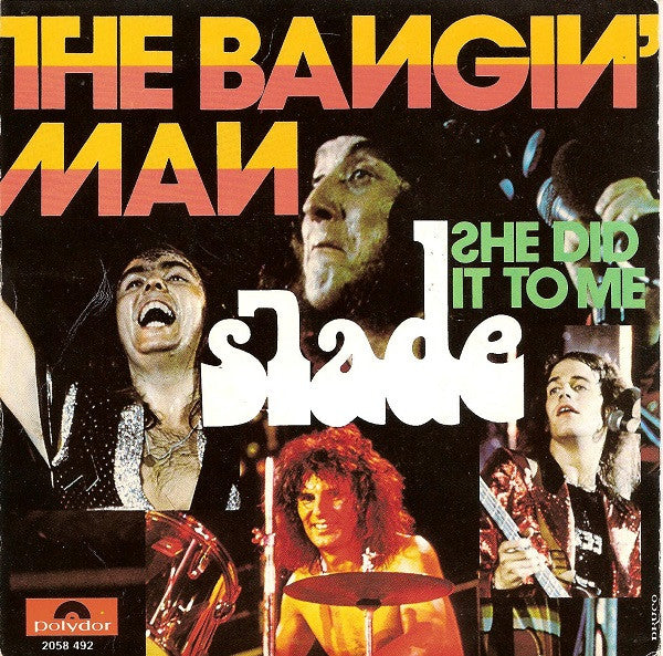Slade : The Bangin' Man (7", Single)