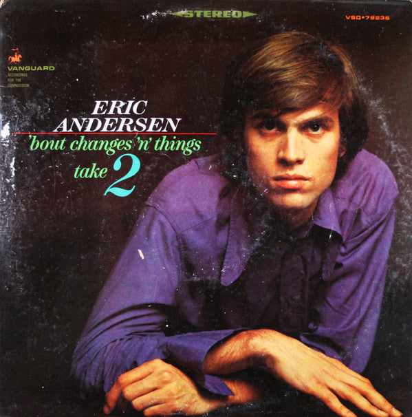Eric Andersen (2) : 'Bout Changes 'N Things, Take 2 (LP, Album)