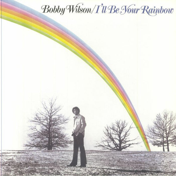 Bobby Wilson : I'll Be Your Rainbow (LP, Album, Ltd, RE, Gre)