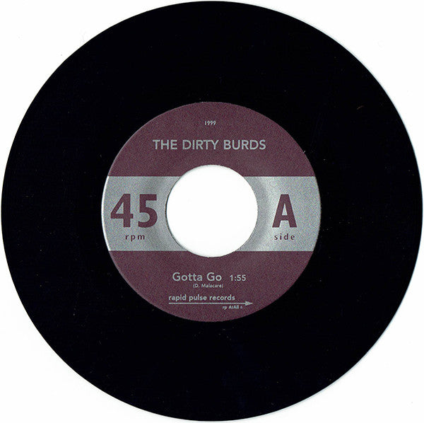 The Dirty Burds : Gotta Go (7")