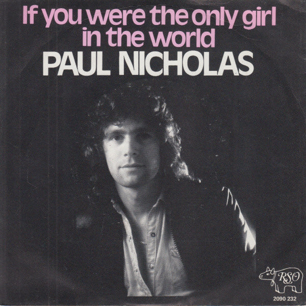Paul Nicholas : If You Were The Only Girl In The World (7", Single)