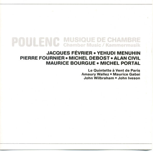 Francis Poulenc - Jacques Février • Yehudi Menuhin • Pierre Fournier • Michel Debost • Alan Civil • Maurice Bourgue • Michel Portal • Le Quintette À Vent De Paris • Amaury Wallez • Maurice Gabai • John Wilbraham • John Iveson : Musique De Chambre (2xCD, Comp, RM)