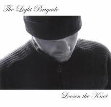 The Light Brigade : Loosen The Knot (CD, Album)