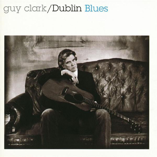 Guy Clark : Dublin Blues (CD, Album)