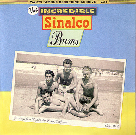 The Incredible Sinalco Bums : Walt's Famous Recording Archive - Vol. 1 (7", EP)