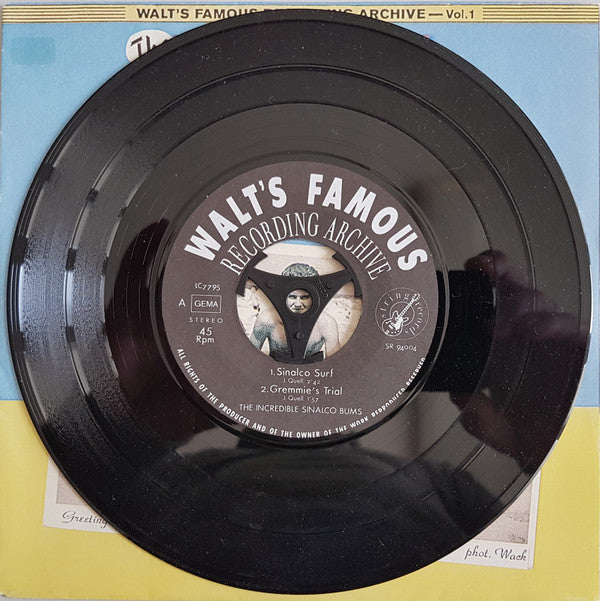 The Incredible Sinalco Bums : Walt's Famous Recording Archive - Vol. 1 (7", EP)