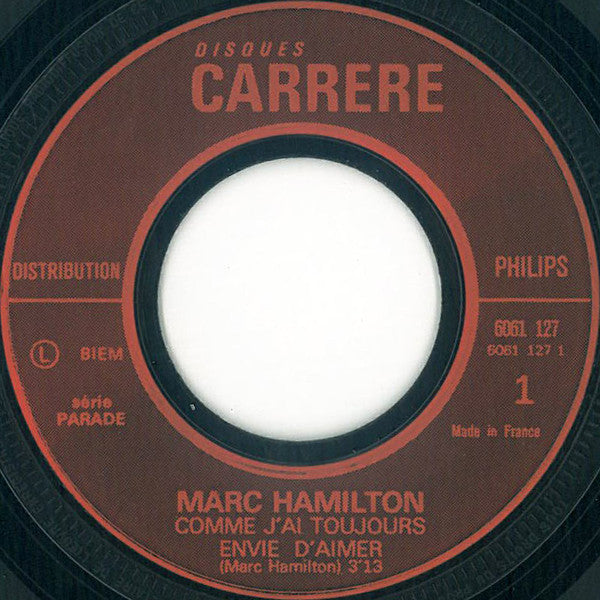Marc Hamilton : Comme J'ai Toujours Envie D'aimer (7", Single, RP, Mou)