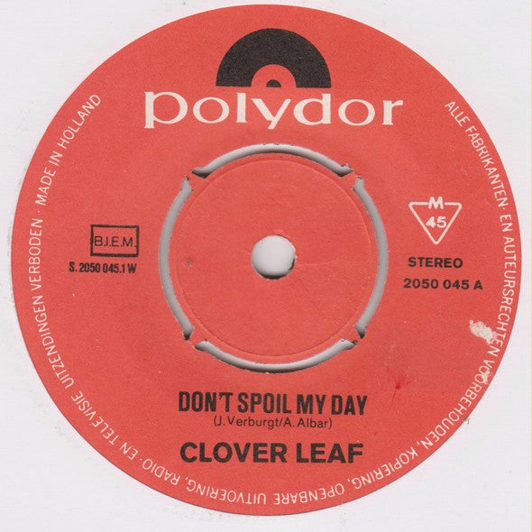 Clover Leaf : Don't Spoil My Day (7", Single)